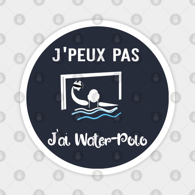 j'peux pas j'ai water polo Magnet by ChezALi